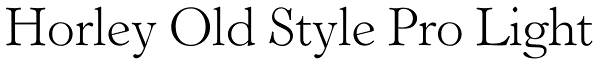 Horley Old Style Pro Light Font