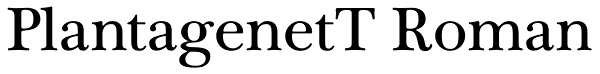PlantagenetT Roman Font