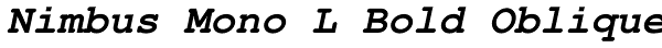 Nimbus Mono L Bold Oblique Font
