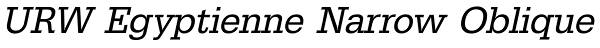 URW Egyptienne Narrow Oblique Font