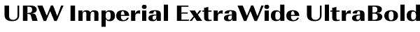 URW Imperial ExtraWide UltraBold Font