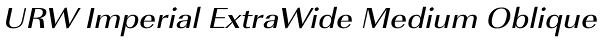 URW Imperial ExtraWide Medium Oblique Font