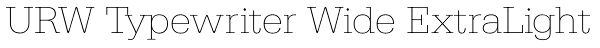 URW Typewriter Wide ExtraLight Font