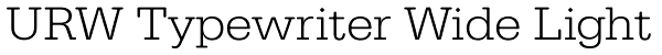 URW Typewriter Wide Light Font