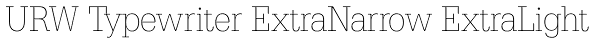 URW Typewriter ExtraNarrow ExtraLight Font