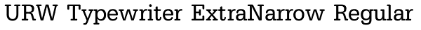 URW Typewriter ExtraNarrow Regular Font