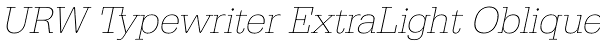 URW Typewriter ExtraLight Oblique Font