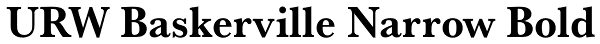 URW Baskerville Narrow Bold Font