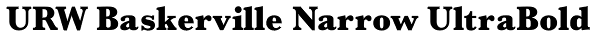 URW Baskerville Narrow UltraBold Font