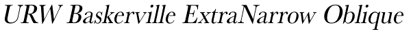 URW Baskerville ExtraNarrow Oblique Font