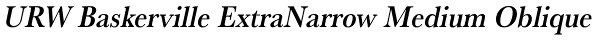 URW Baskerville ExtraNarrow Medium Oblique Font