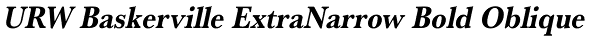 URW Baskerville ExtraNarrow Bold Oblique Font
