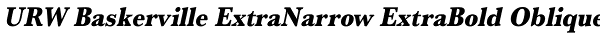 URW Baskerville ExtraNarrow ExtraBold Oblique Font