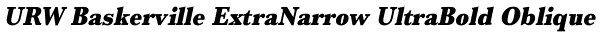 URW Baskerville ExtraNarrow UltraBold Oblique Font