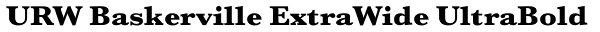 URW Baskerville ExtraWide UltraBold Font