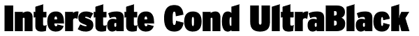 Interstate Cond UltraBlack Font