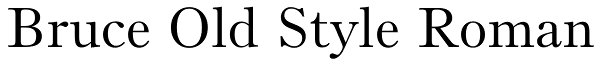 Bruce Old Style Roman Font