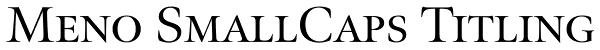 Meno SmallCaps Titling Font