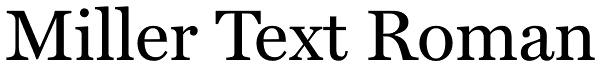 Miller Text Roman Font