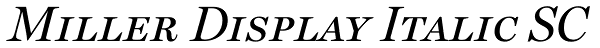 Miller Display Italic SC Font