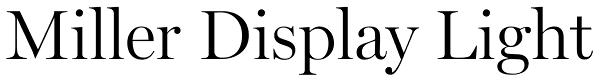Miller Display Light Font