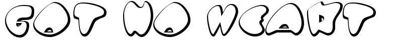Got No Heart Font