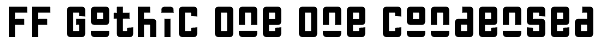FF Gothic One One Condensed Font