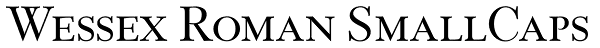 Wessex Roman SmallCaps Font