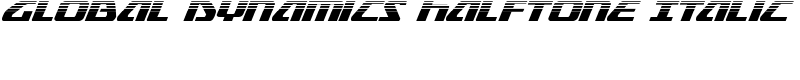 Global Dynamics Halftone Italic Font