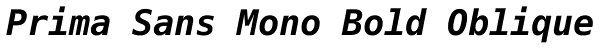 Prima Sans Mono Bold Oblique Font