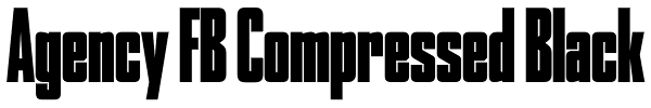 Agency FB Compressed Black Font