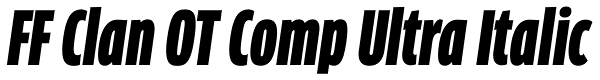 FF Clan OT Comp Ultra Italic Font