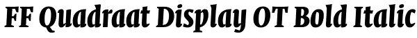 FF Quadraat Display OT Bold Italic Font