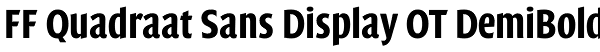 FF Quadraat Sans Display OT DemiBold Font