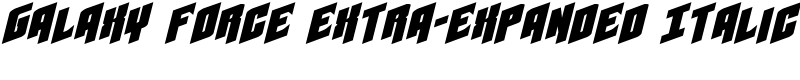 Galaxy Force Extra-Expanded Italic Font