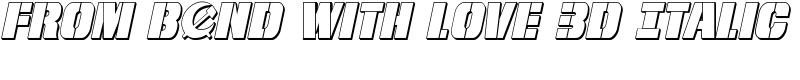 From BOND With Love 3D Italic Font