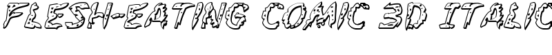 Flesh-Eating Comic 3D Italic Font
