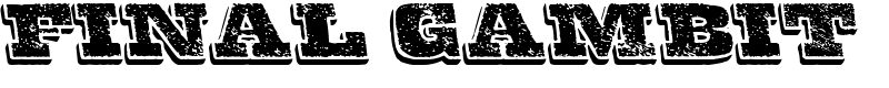 Final Gambit Font