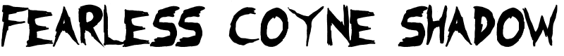 Fearless Coyne Shadow Font