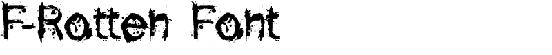 F-Rotten Font Font