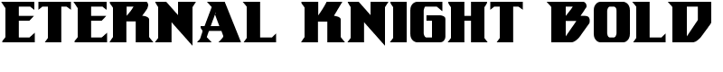 Eternal Knight Bold Font