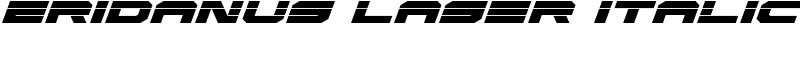 Eridanus Laser Italic Font