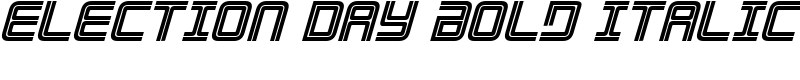 Election Day Bold Italic Font