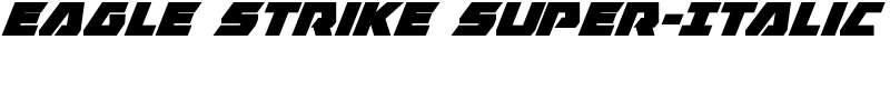 Eagle Strike Super-Italic Font