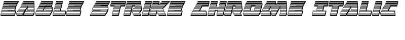 Eagle Strike Chrome Italic Font