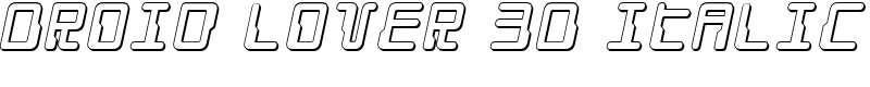 Droid Lover 3D Italic Font