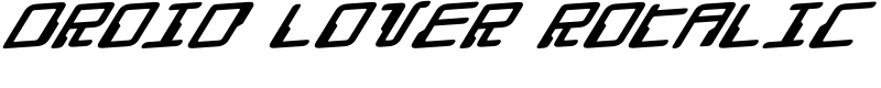 Droid Lover Rotalic Font