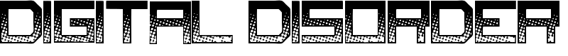 Digital Disorder Font