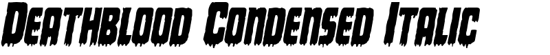 Deathblood Condensed Italic Font
