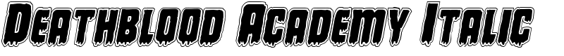 Deathblood Academy Italic Font